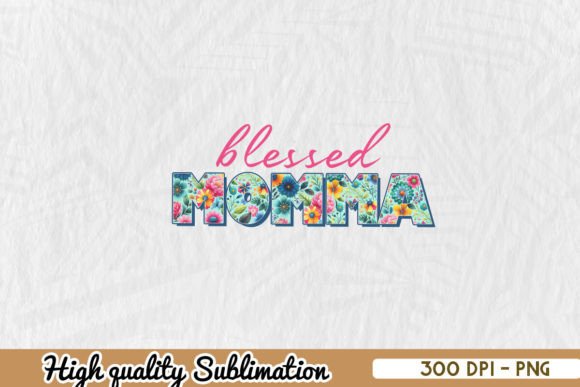 Floral Blessed Momma PNG Sublimation: A Designer's Review
