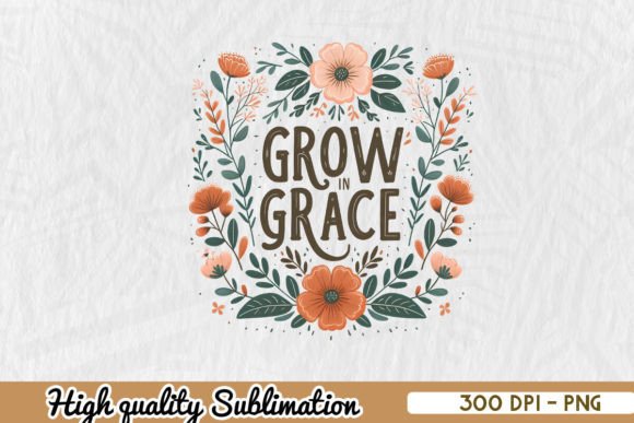 Grow in Grace Christian Retro Floral PNG Review