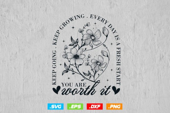 Keep Going Keep Growing Every Day is Svg Review